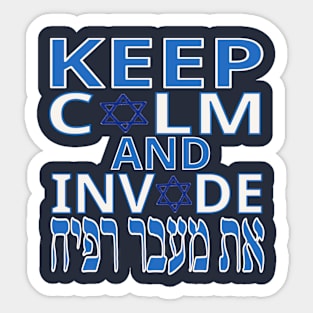 Keep Calm and Invade Rafah Sticker